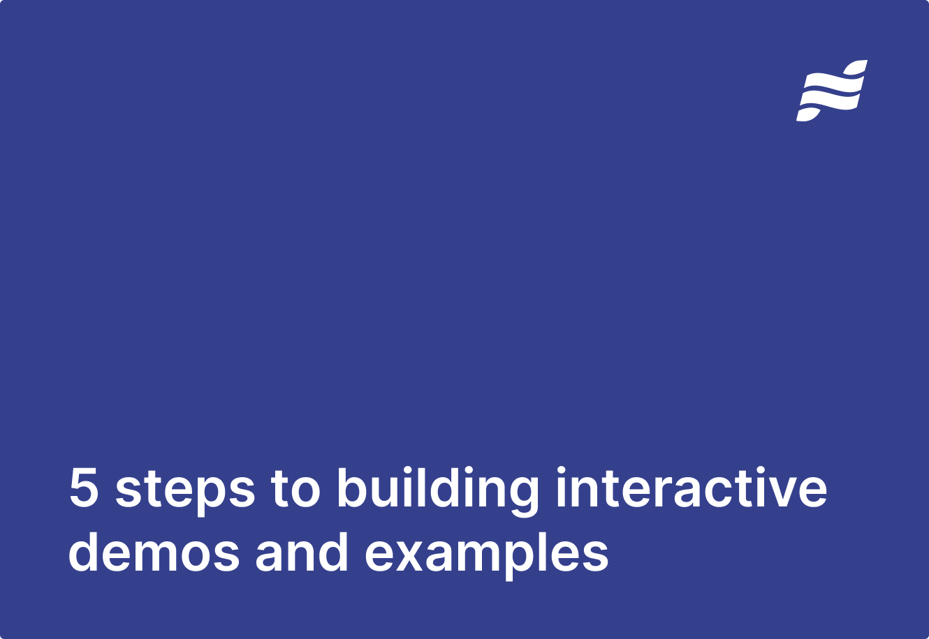 6 Steps To Create Interactive Demos In 2024 [Plus Examples]