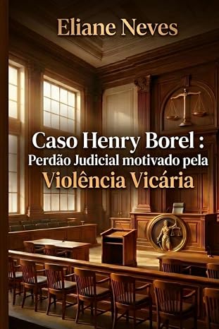 Caso Henry Borel: : Perdão Judicial motivado pela Violência Vicária