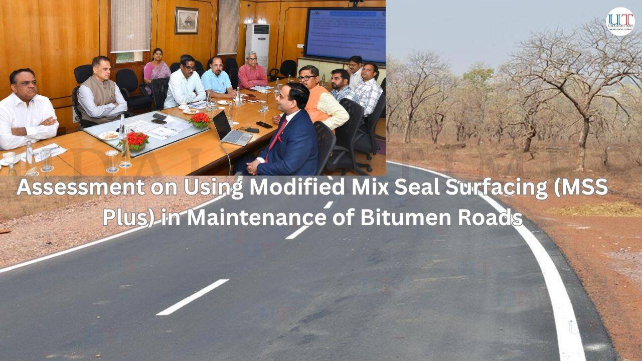 राजस्थान के मुख्य सचिव ने बिटुमेन सड़कों के रखरखाव के लिए एमएसएस प्लस तकनीक का उपयोग करने का मामला बनाया
