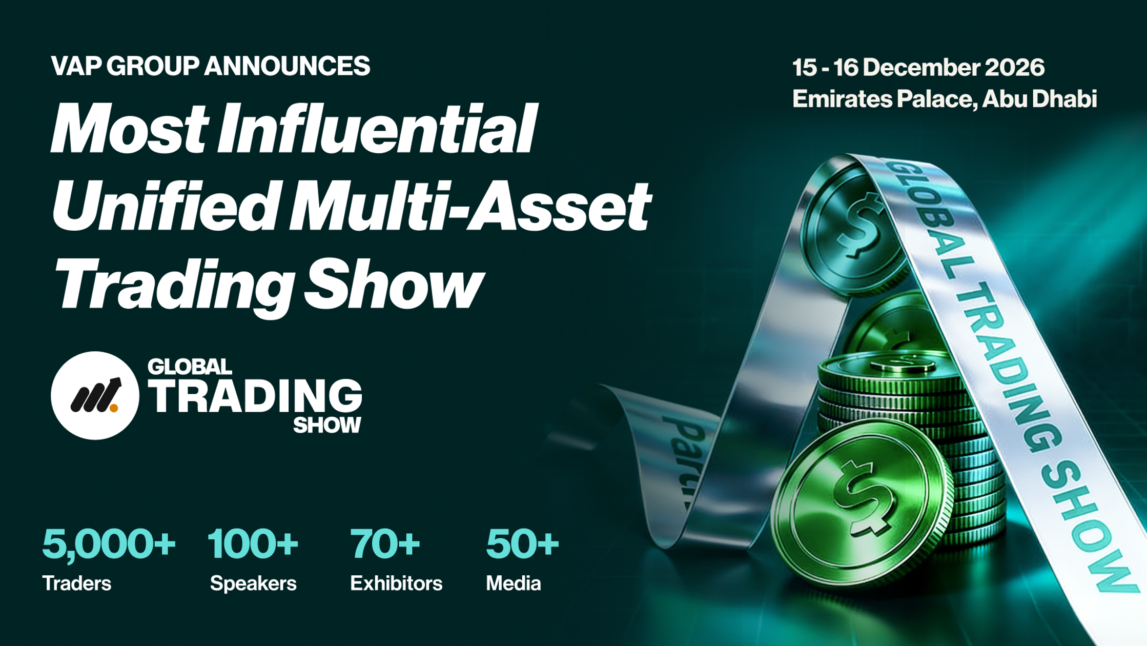 Promotional graphic for the Global Trading Show 2026 by VAP Group, featuring green trading coins, a Global Trading Show ribbon, event details, and attendance statistics for the multi-asset trading event in Abu Dhabi.