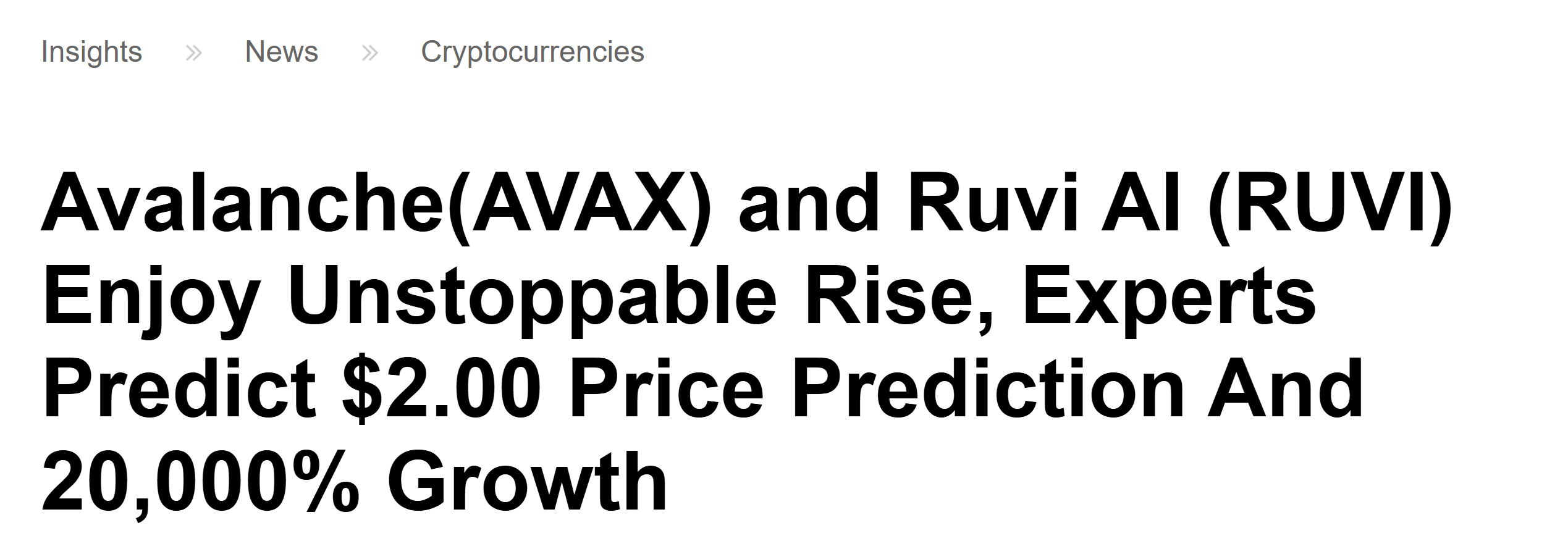 Image showing headline from promotional article stating “Avalanche(AVAX) and Ruvi AI (RUVI) Enjoy Unstoppable Rise” with forecast of $2 price and 20,000% growth for RUVI.
