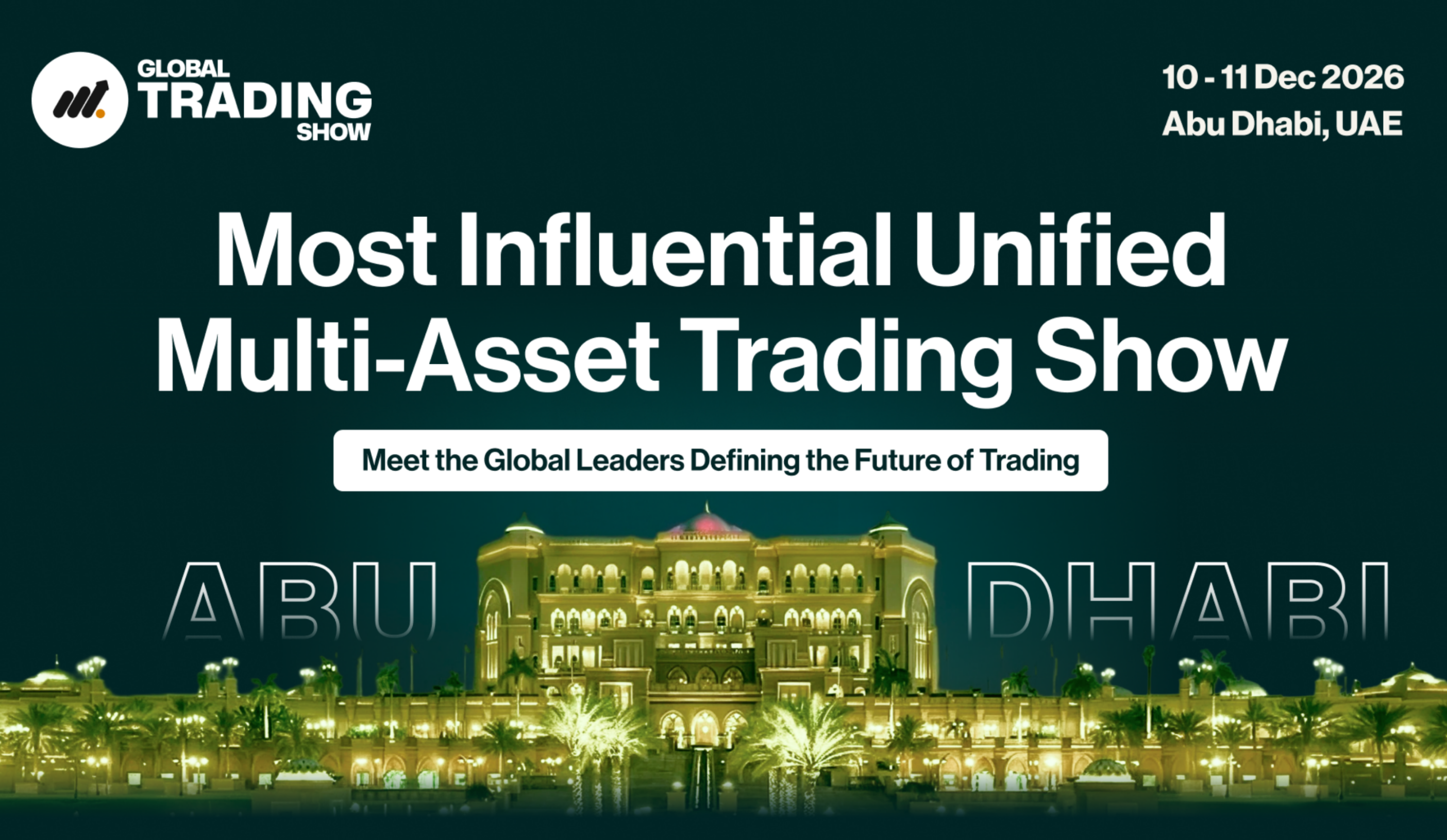 Cover Image for Global Trading Show Announces New Dates for Abu Dhabi Debut: 10-11 December, 2026