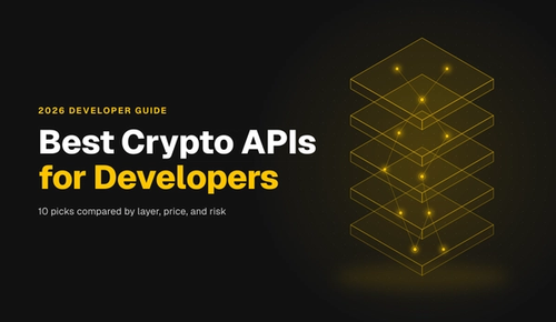 Best Crypto APIs for Developers in 2026: 10 Picks Compared by Layer, Price, and Risk