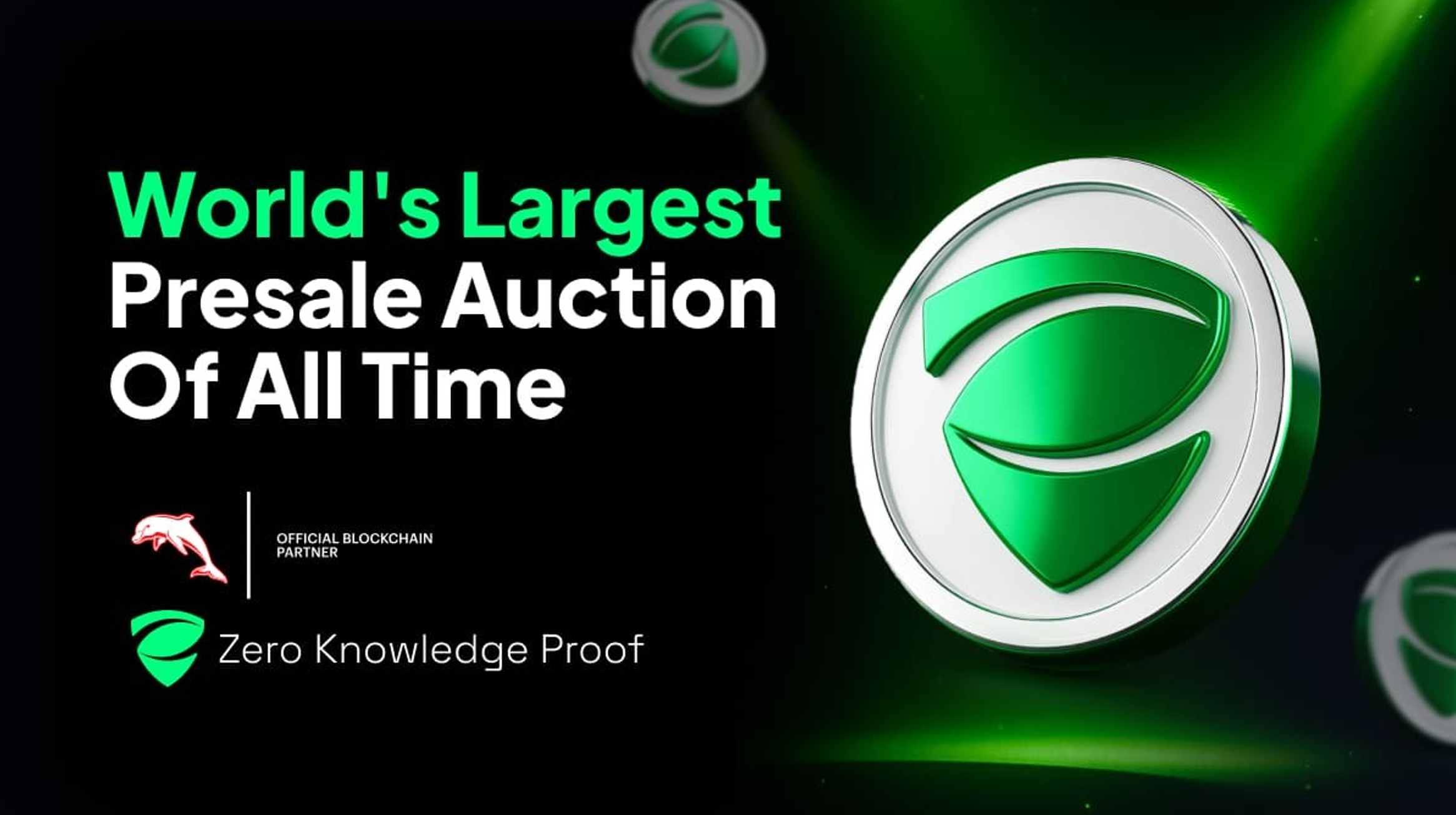 Promotional graphic with green and black background reading - World’s Largest Presale Auction Of All Time. - A large green shield-style logo appears on the right, with - Zero Knowledge Proof - text and an Official Blockchain Partner label on the left, conveying a crypto presale and blockchain security theme