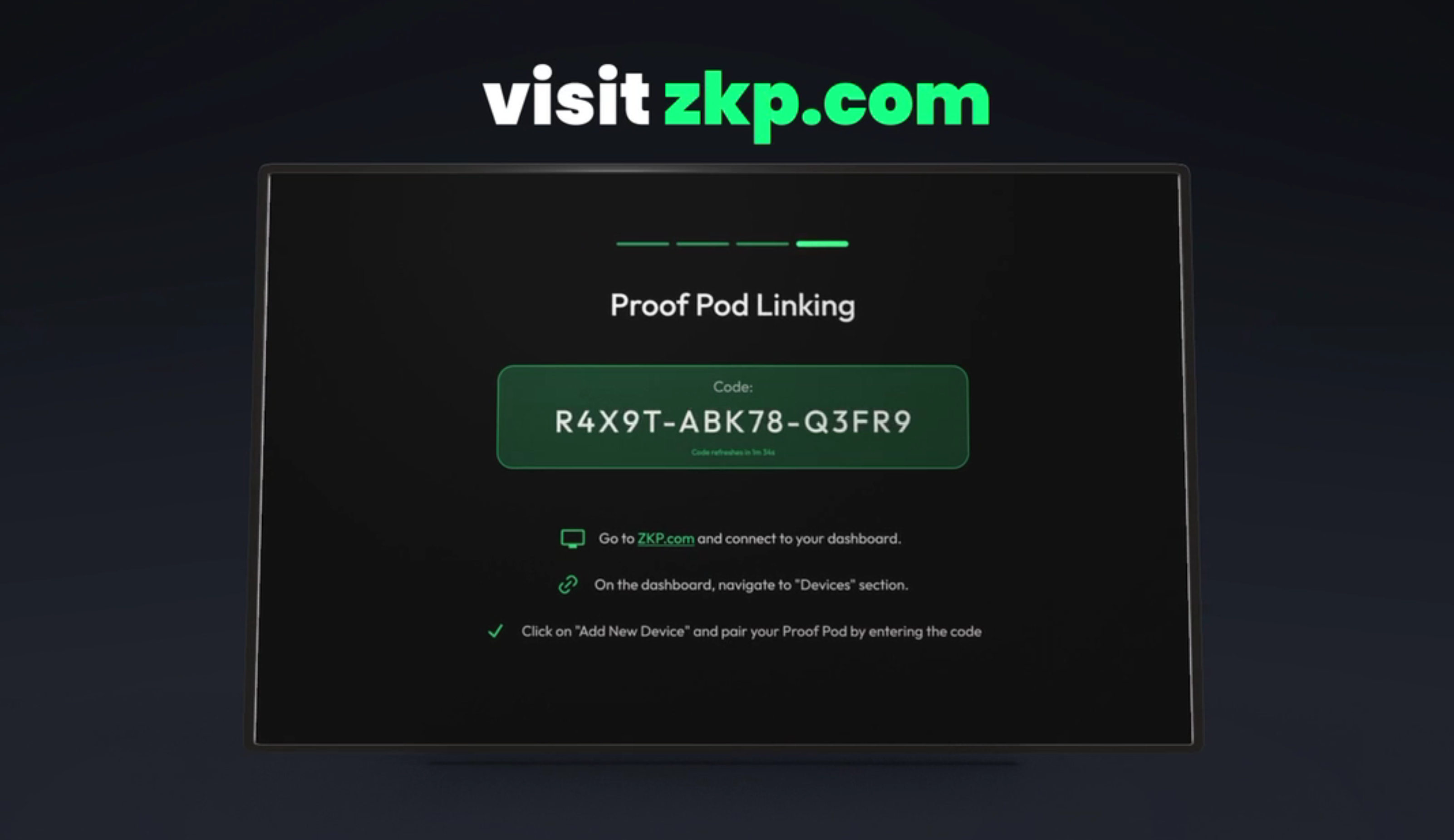 Screenshot showing the ZKP Proof Pod linking screen with a pairing code and instructions to connect the device to the ZKP dashboard at zkp.com.