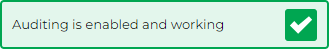 A message that auditing is enabled and working correctly