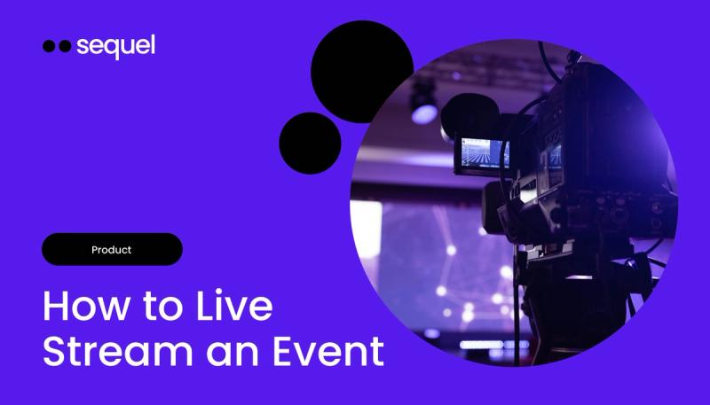 Ready, Set, Go Live: How To Live Stream a Hybrid or Virtual Event