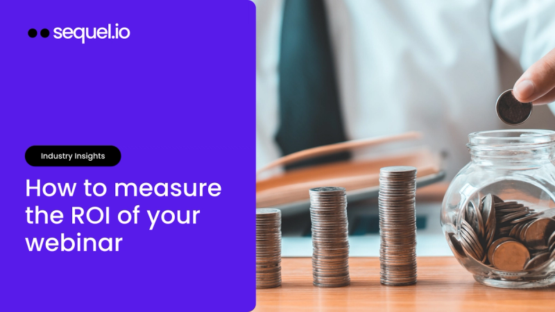 How to measure the ROI of your webinar