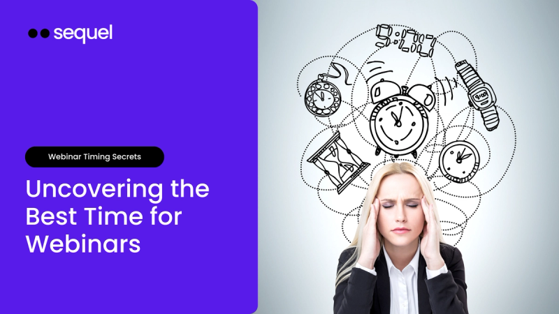 Best Time for Webinars: When to Schedule for Maximum Attendance