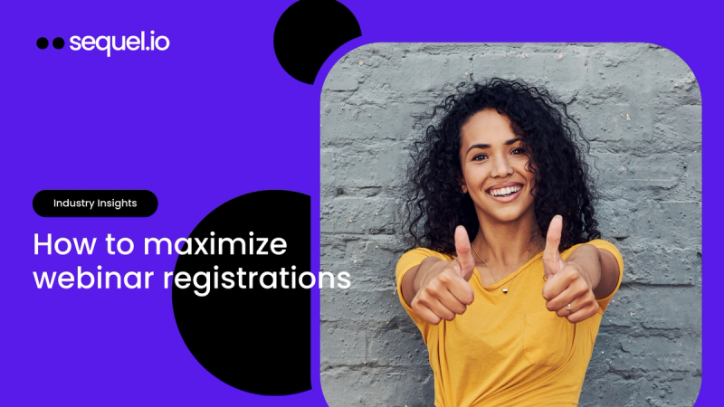 How to Maximize Webinar Registrations