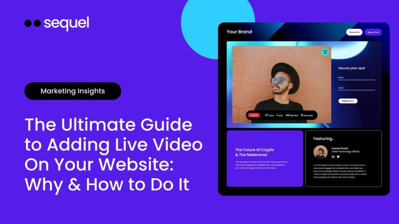 The Ultimate Guide to Adding Live Video on Your Website: Why & How to Do It