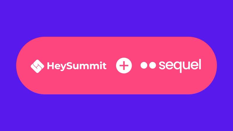 Unbeatable Virtual & Hybrid Summits with sequel + HeySummit Native Integration