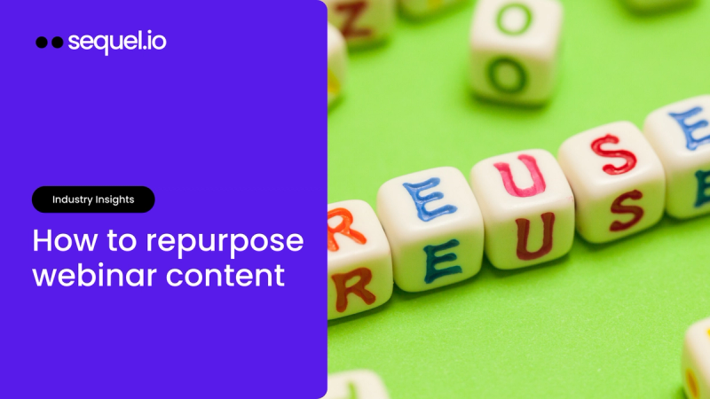 How to Repurpose Webinar Content: 7 Ways to Maximize Every Session