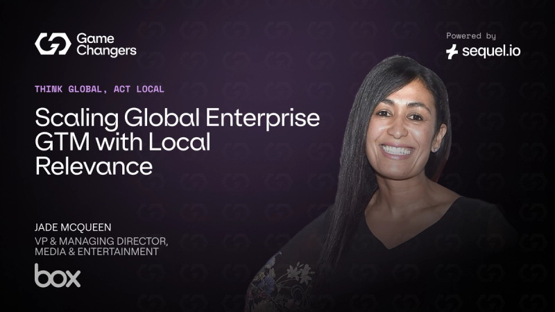 Think Global, Act Local: Scaling Global Enterprise GTM with Local Relevance