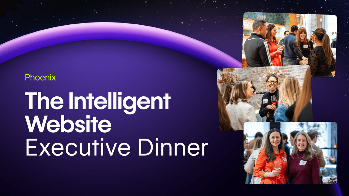 [Phoenix] The Intelligent Website Executive Dinner in Phoenix, AZ