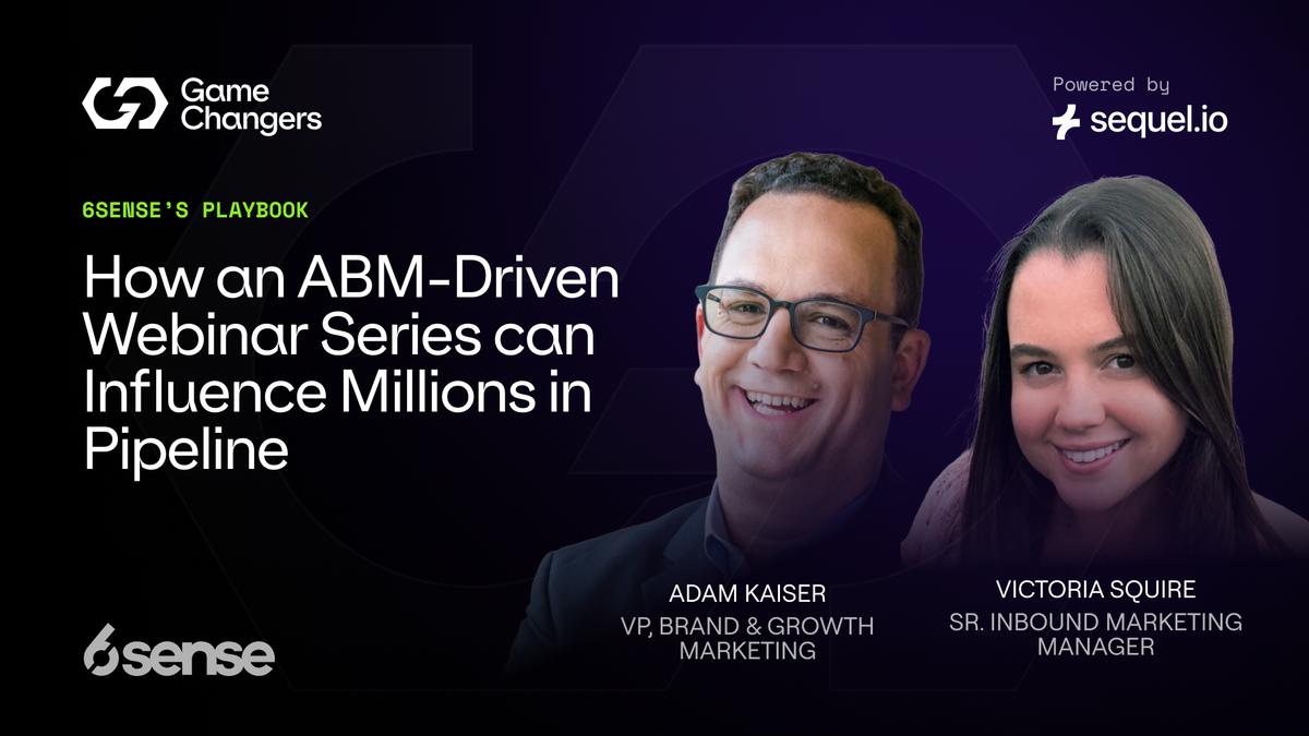 How 6sense Ran an ABM-Driven Webinar Series That Influenced Millions in Pipeline