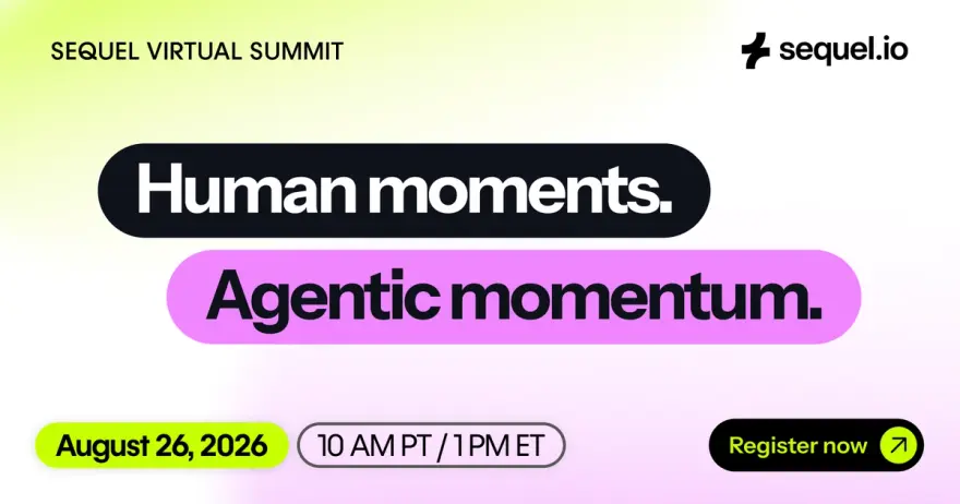 Human Moments, Agentic Momentum: Sequel Virtual Summit