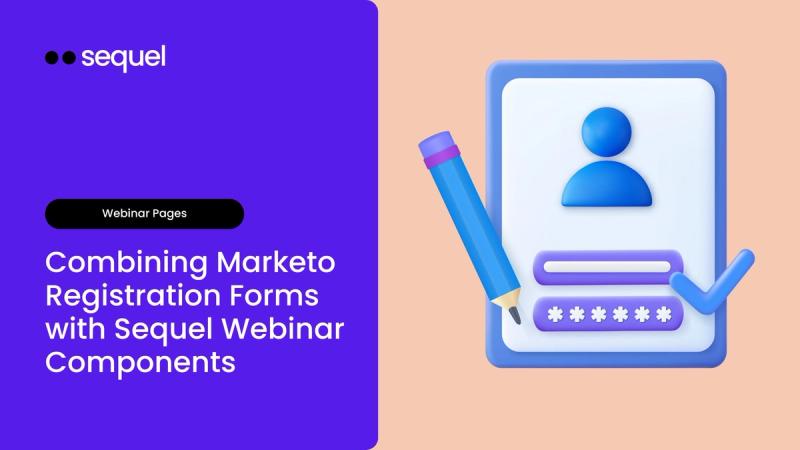 Combining Marketo Registration Forms with Sequel Webinar Components