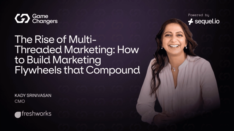 The Rise of Multi-Threaded Marketing: How to Build Marketing Flywheels that Compound