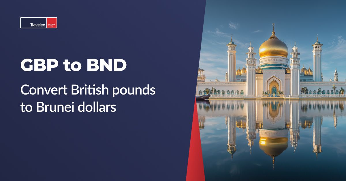 Convert Pounds to Brunei Dollars | GBP to BND | Travelex UK