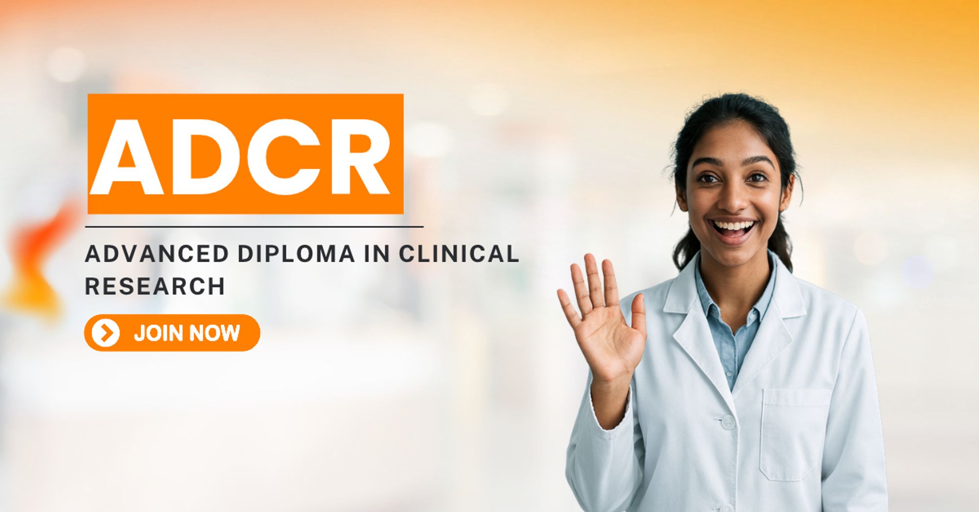 BCRI Advanced Diploma in Clinical Research (ADCR) course banner featuring a healthcare professional, promoting clinical research training and career opportunities in the healthcare industry.