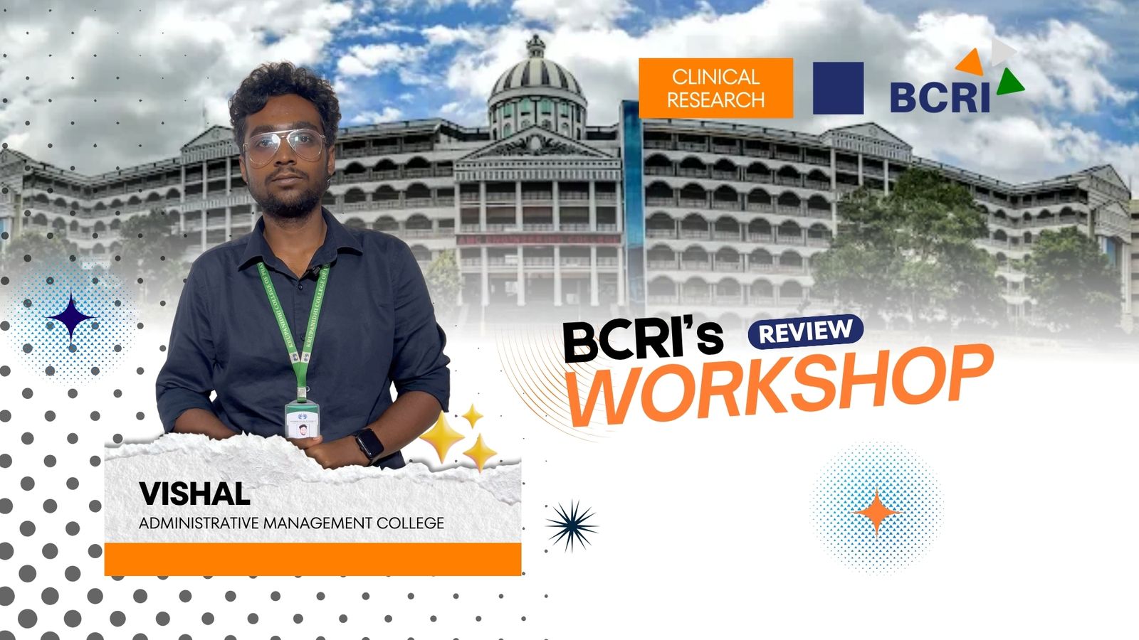 BCRI's Review Workshop event graphic featuring a portrait of Vishal from Administrative Management College, set against a backdrop of a large campus building with a dome.