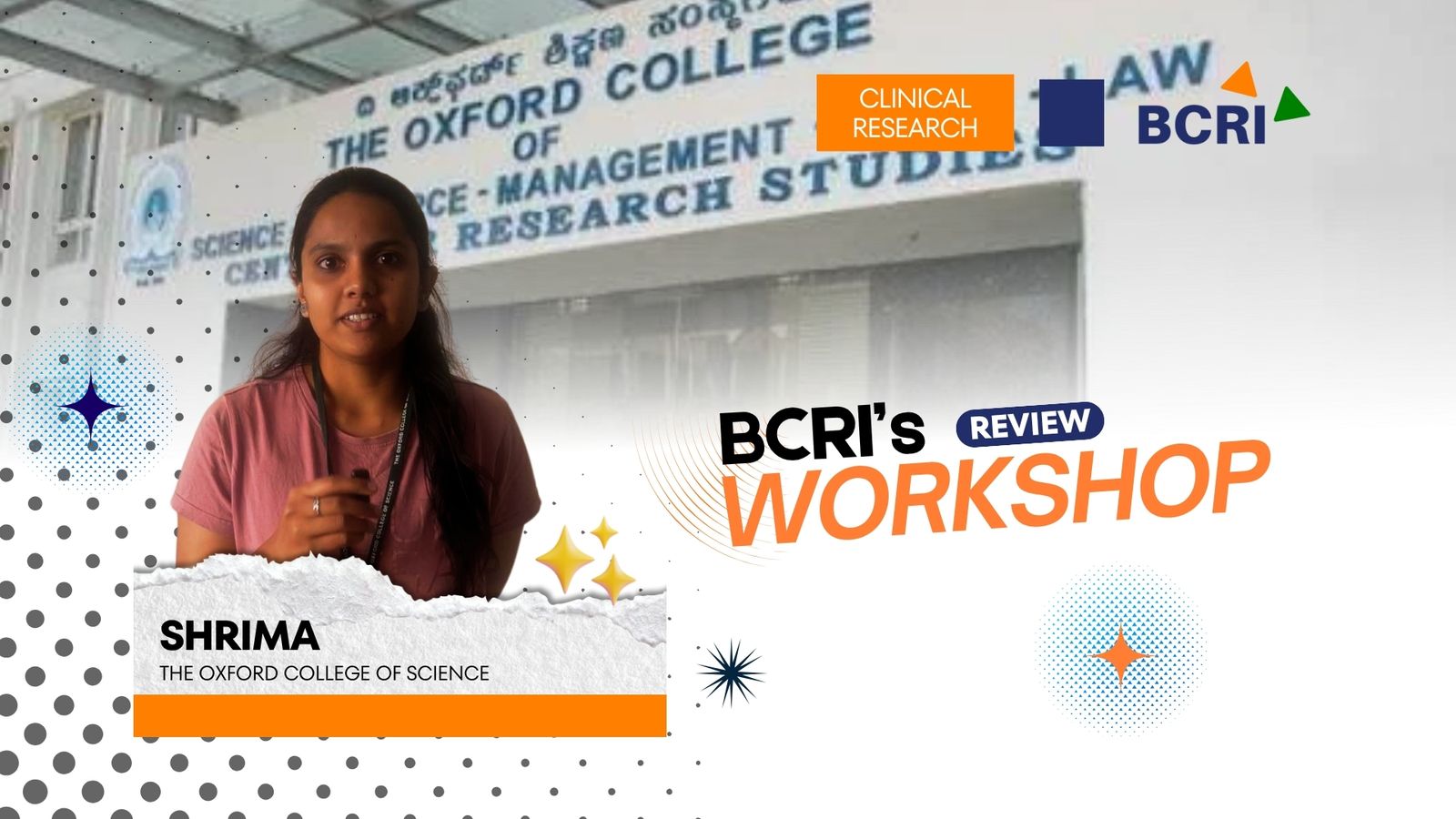 Promotional graphic featuring Shrima from The Oxford College of Science sharing a review for BCRI's One Day Workshop on Clinical Research.   
