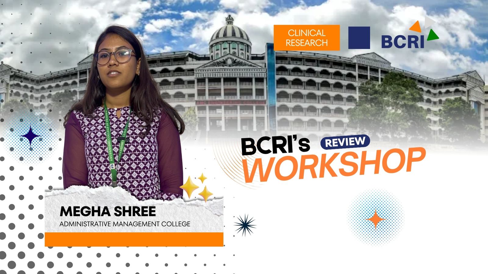 BCRI's Review Workshop event graphic featuring a portrait of Megha Shree from Administrative Management College, set against a backdrop of a large campus building with a dome.