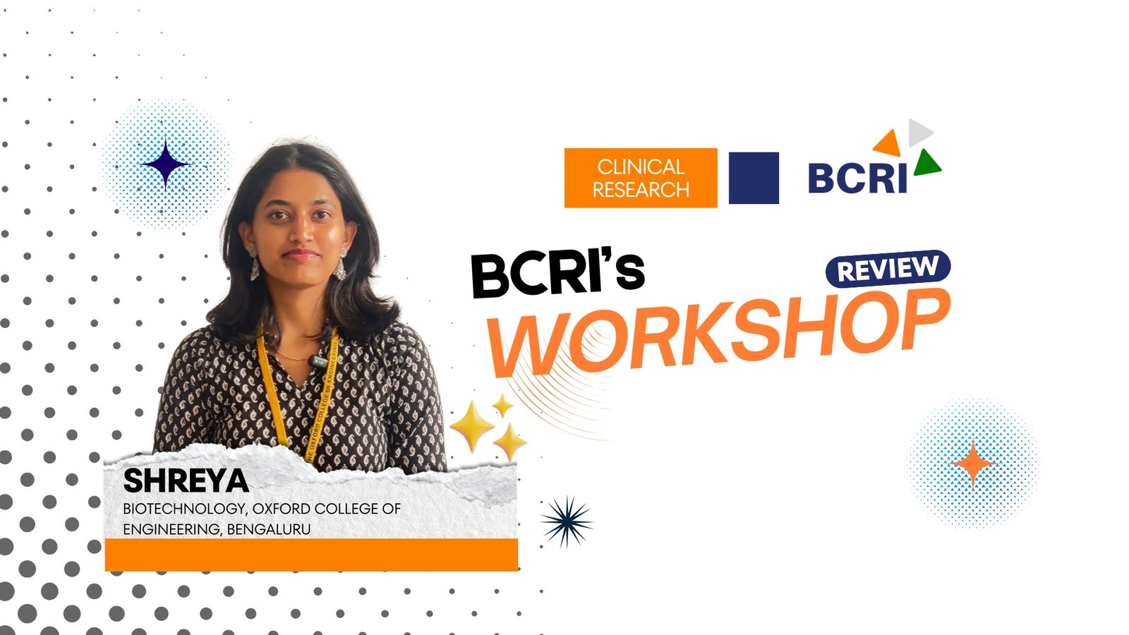 Video testimonial of Shreya discussing her learning experience from BCRI's 2-Day Integrated Clinical Research and Pharmacovigilance Workshop at Oxford College of Engineering.