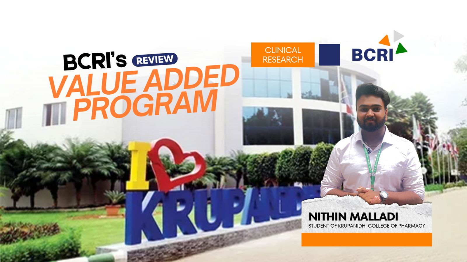 Nithin Malladi, student of Krupanidhi College of Pharmacy, featured in a BCRI Clinical Research Value Added Program review testimonial.
