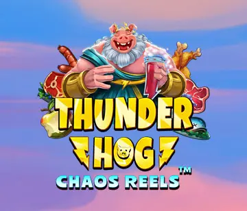 Thunder Hog Chaos Reels