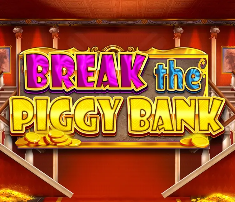 Break the Piggy Bank