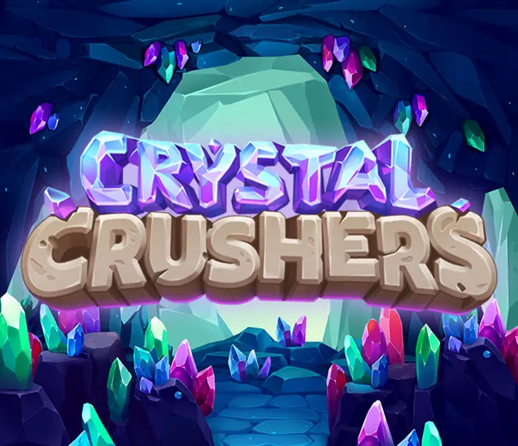 Crystal Crushers