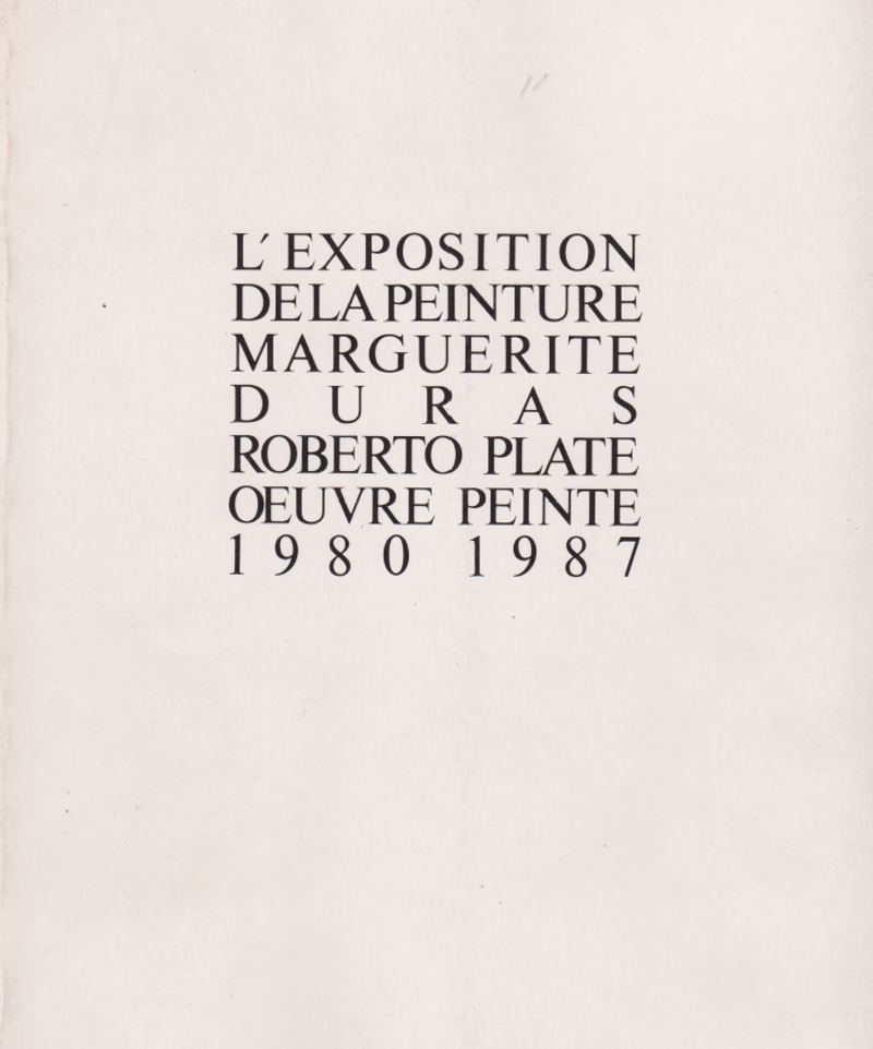 L'Exposition de la peinture Marguerite Duras - Roberto Plate 