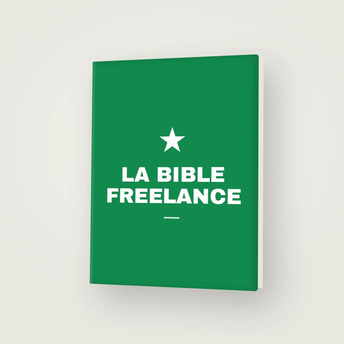 Couverture de La Bible Freelance, la formation en 6 modules pour trouver des clients en freelance