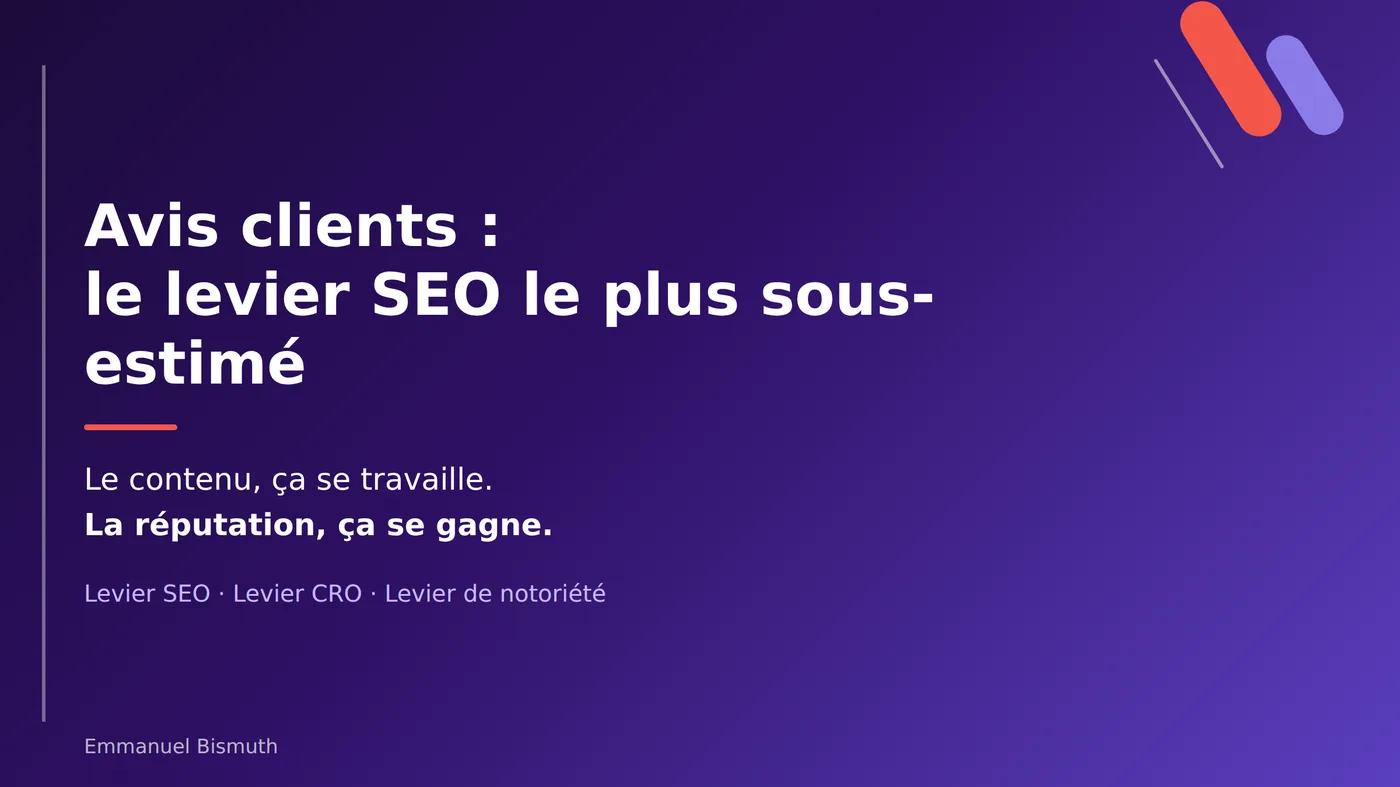 Avis clients : le levier SEO le plus sous-estimé