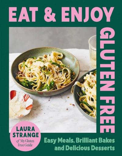 Eat & Enjoy Gluten Free — Laura Strange