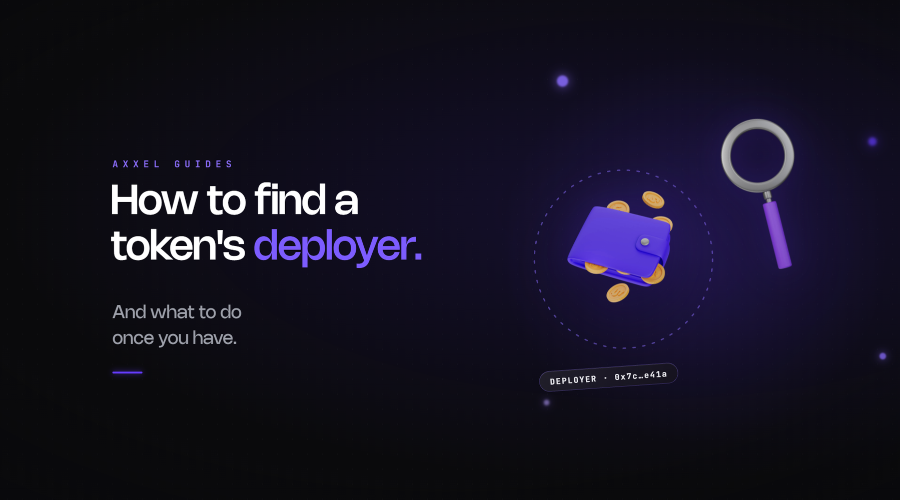 Step by step guide to finding and analysing a token's deployer wallet