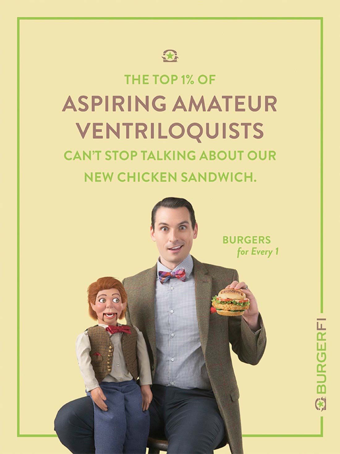 Print advertisement featuring a ventriloquist with a dummy that says, "The top 1% of aspiring amateur ventriloquists can't stop talking about our new chicken sandwich."