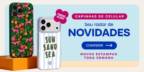 Capinhas de celular — seu radar de novidades