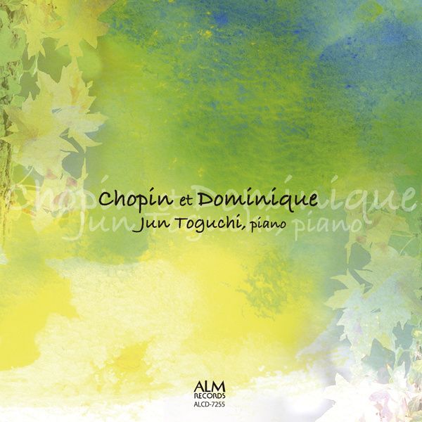 Chopin et Dominique - Jun Toguchi, Piano