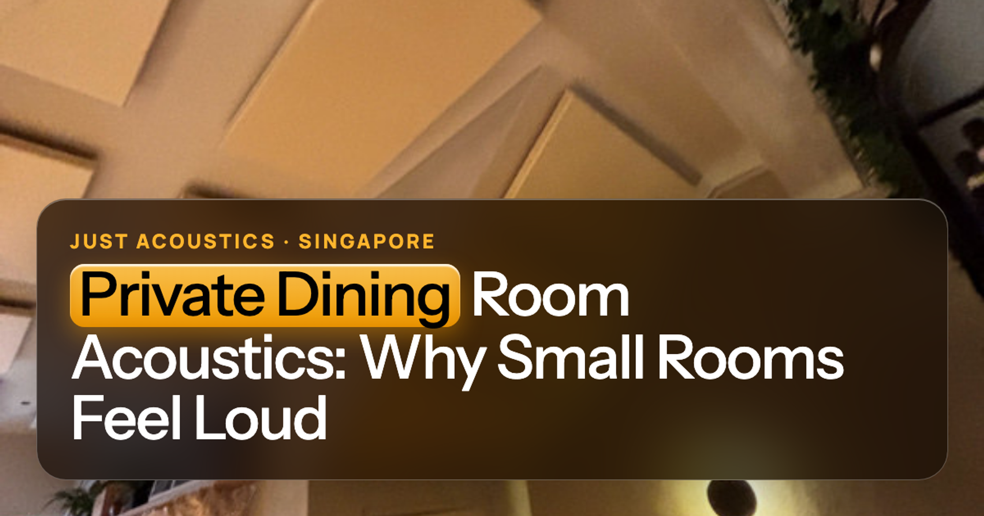 Private dining area with ceiling acoustic treatment