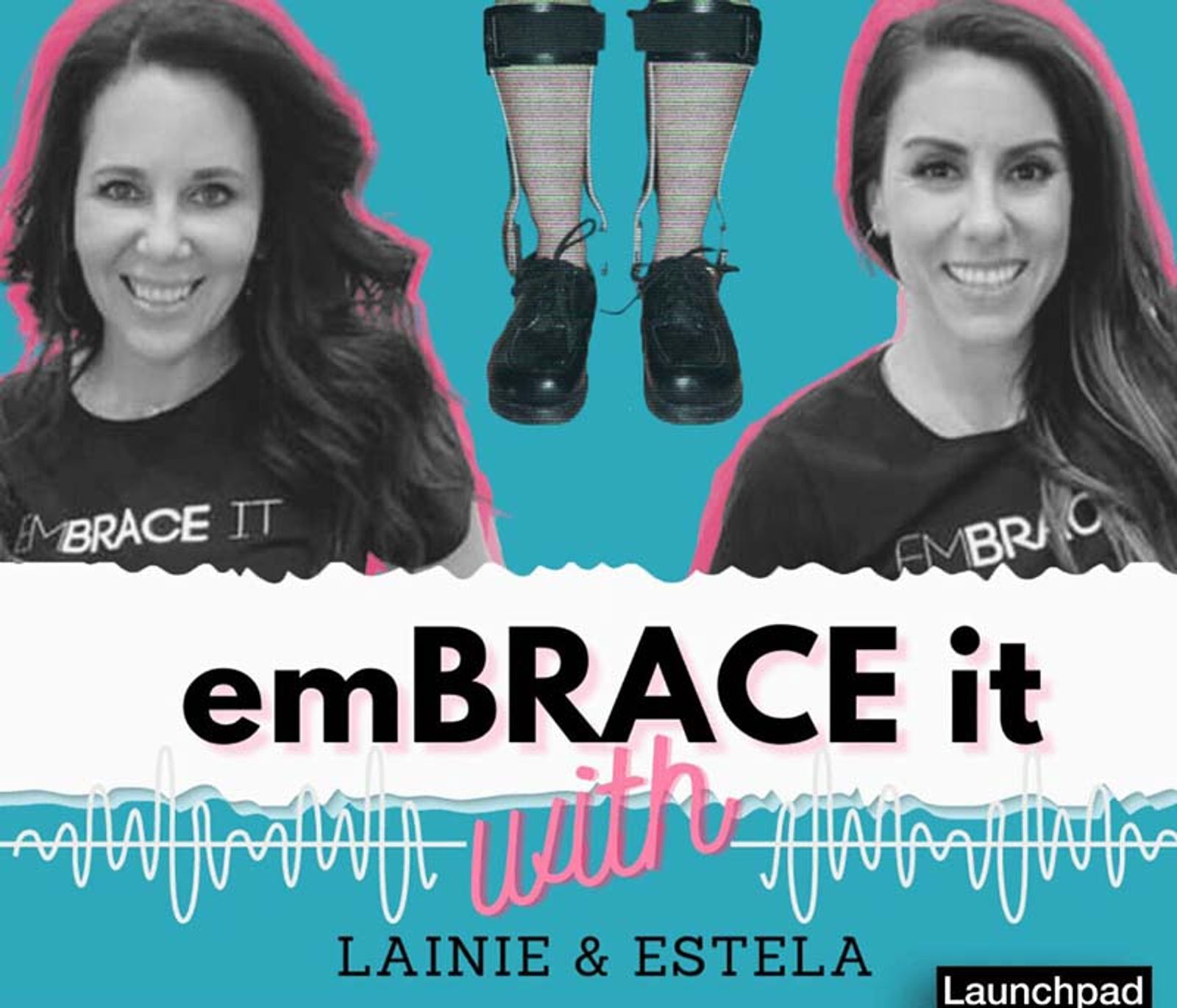 Two women in emBRACE it shirts with prosthetic legs on turquoise background, "emBRACE it with LAINIE & ESTELA" text