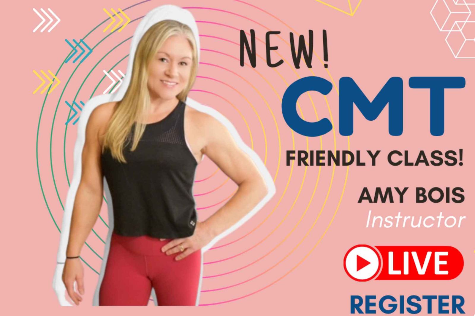 Advertisement for new CMT friendly class with instructor Amy Bois, live session, pink background with geometric designs.