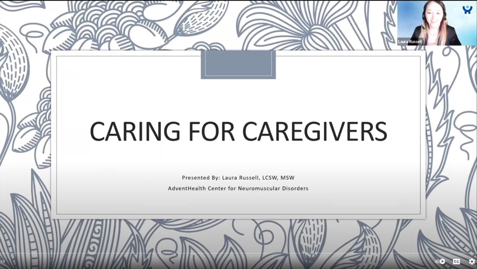 Title slide for "Caring for Caregivers" presentation by Laura Russell, LCSW, MSW from AdventHealth Center for Neuromuscular Disorders