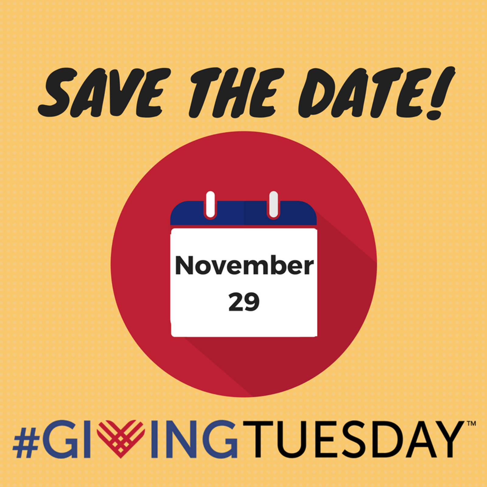 Save the Date poster for #GivingTuesday November 29 with calendar icon on yellow background.