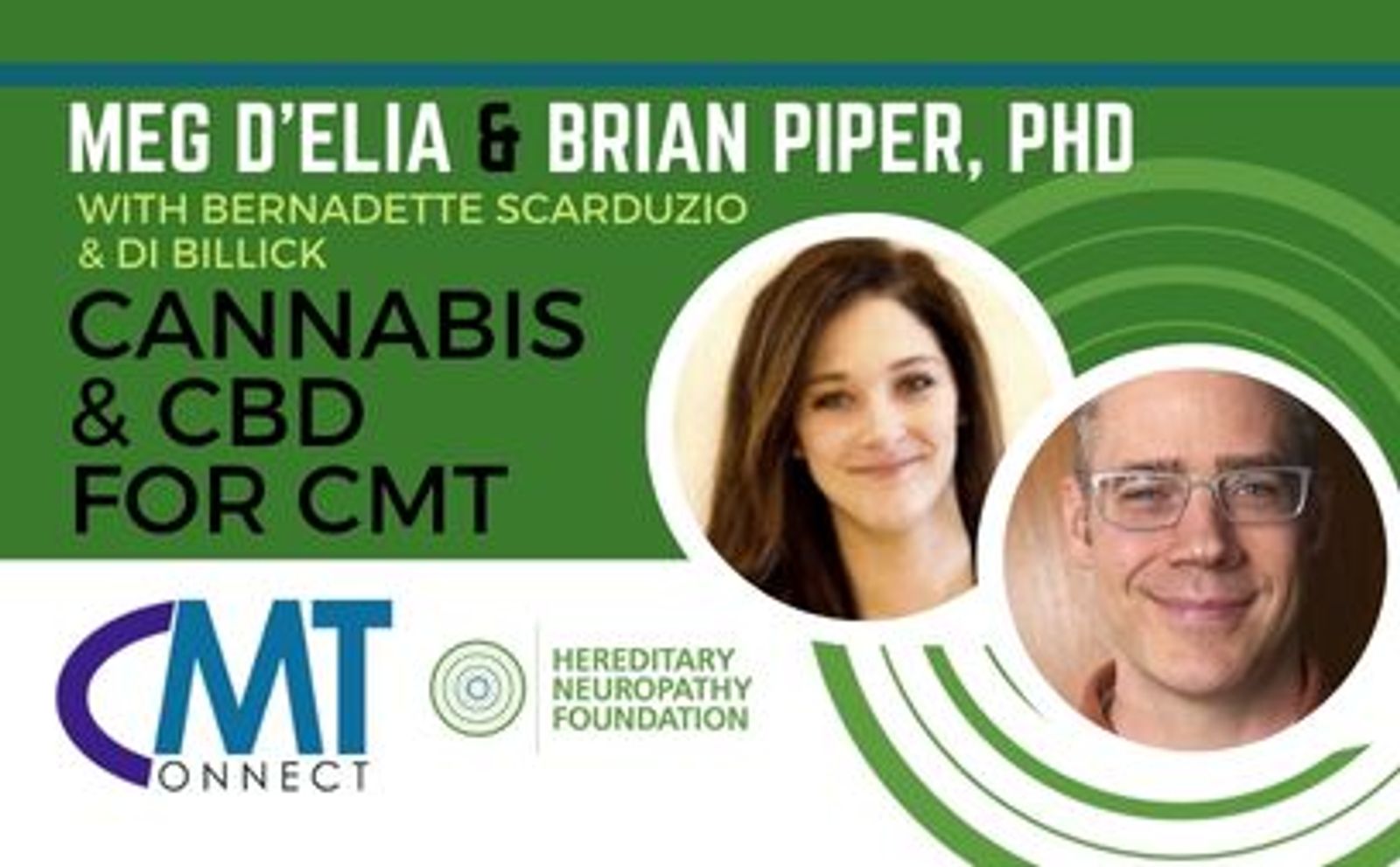 Meg D'Elia and Brian Piper, PhD present Cannabis & CBD for CMT webinar with CMT Connect and Hereditary Neuropathy Foundation.