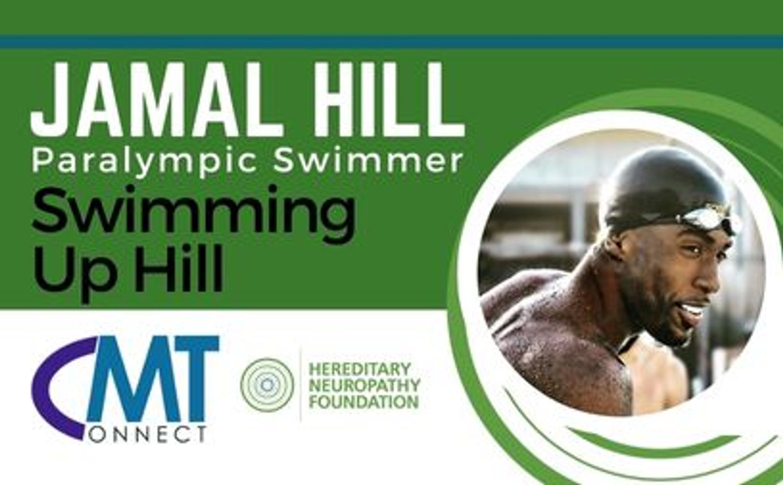 Jamal Hill Paralympic Swimmer promotional banner with CMT Connect and Hereditary Neuropathy Foundation logos.