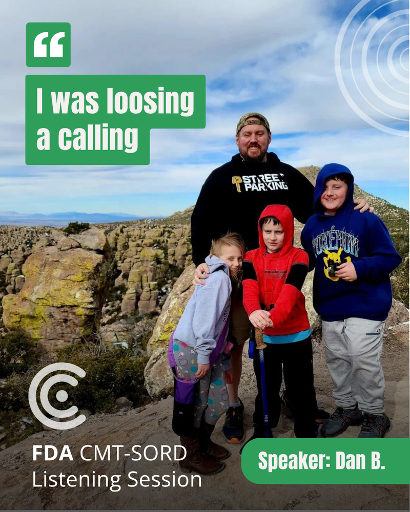 Dan B., a speaker at the FDA CMT-SORD listening session, standing with his three children on a rocky overlook, with his quote: I was losing a calling.