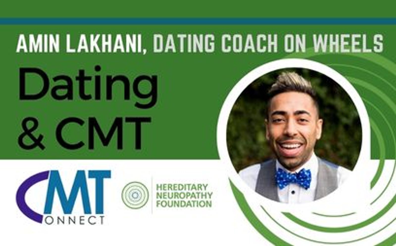 Amin Lakhani, Dating Coach on Wheels, promotional graphic with CMT Connect and Hereditary Neuropathy Foundation logos